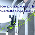 How do digital marketing agencies make money?